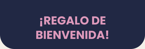 ¡Regalo de bienvenida!